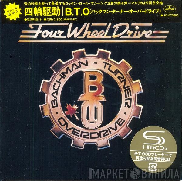  Bachman-Turner Overdrive  - Four Wheel Drive