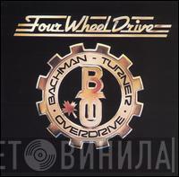  Bachman-Turner Overdrive  - Four Wheel Drive