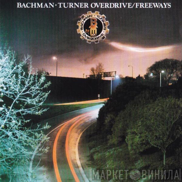  Bachman-Turner Overdrive  - Freeways