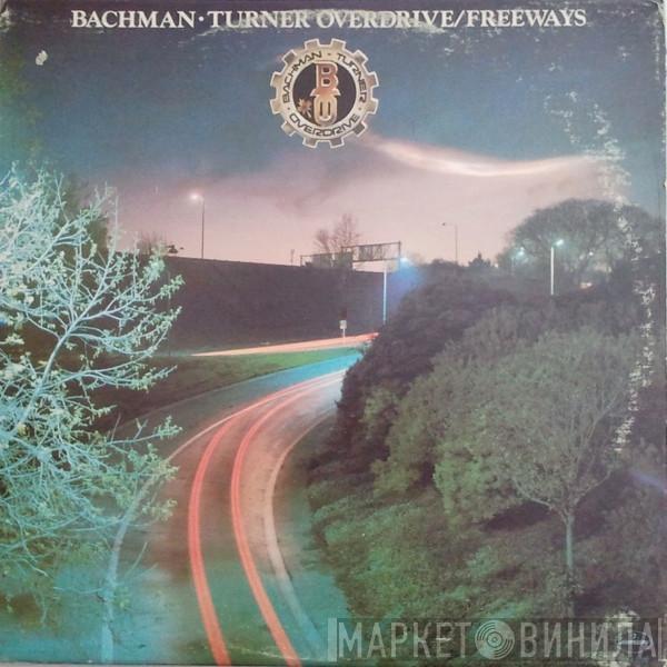 Bachman-Turner Overdrive - Freeways