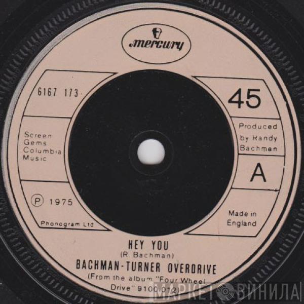 Bachman-Turner Overdrive - Hey You