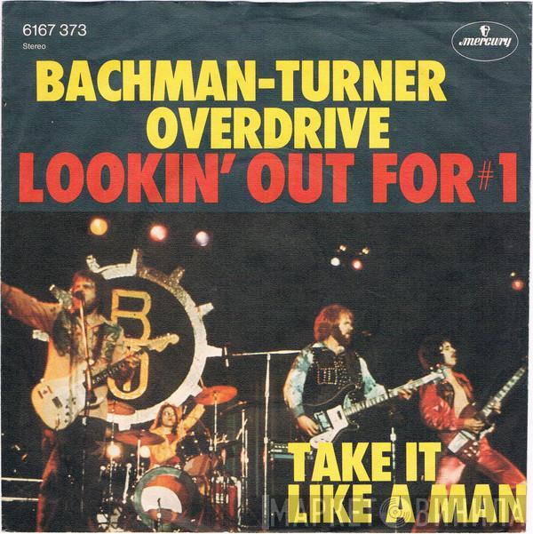 Bachman-Turner Overdrive - Lookin' Out For #1