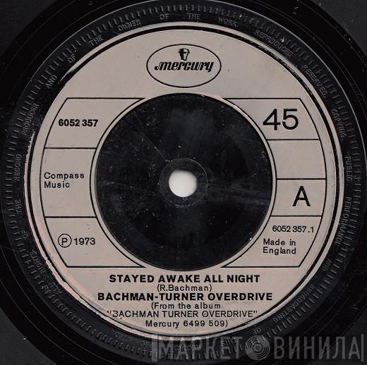 Bachman-Turner Overdrive - Stayed Awake All Night