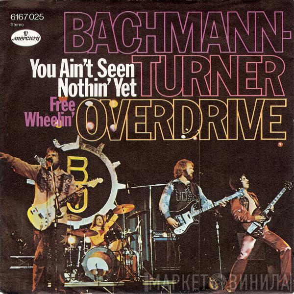  Bachman-Turner Overdrive  - You Ain't Seen Nothin' Yet
