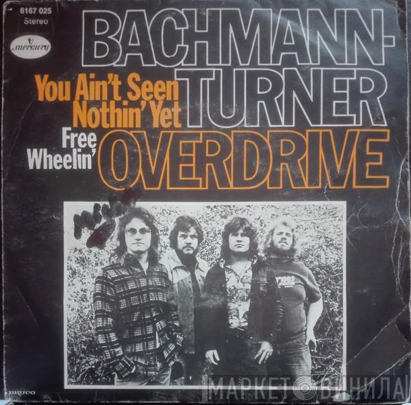  Bachman-Turner Overdrive  - You Ain't Seen Nothin' Yet