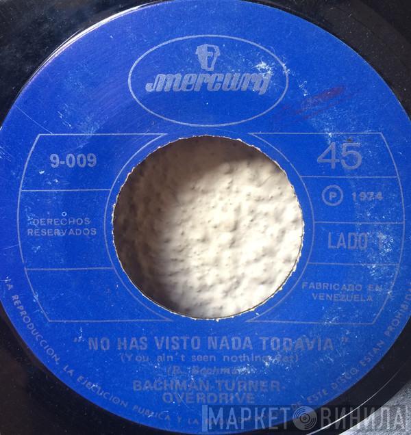  Bachman-Turner Overdrive  - You Ain't Seen Nothing Yet
