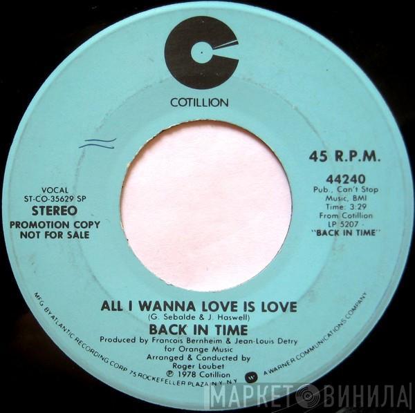 Back In Time - All I Wanna Love Is Love