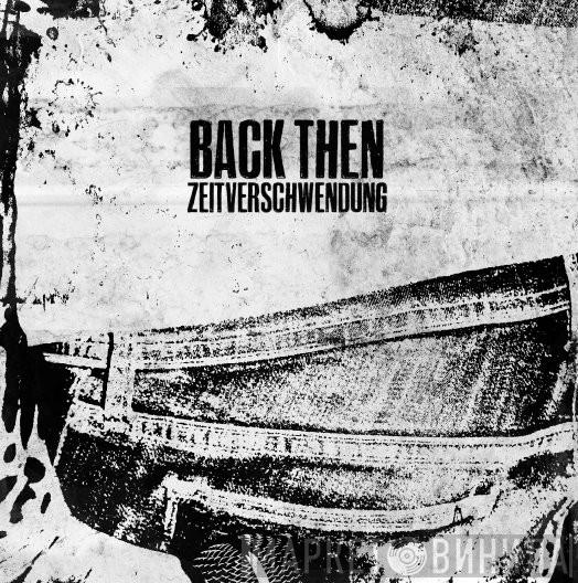 Back Then - Zeitverschwendung