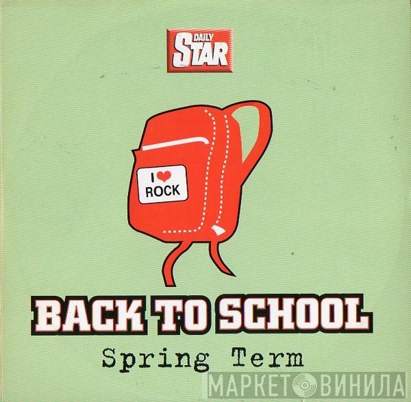  - Back To School - Spring Term