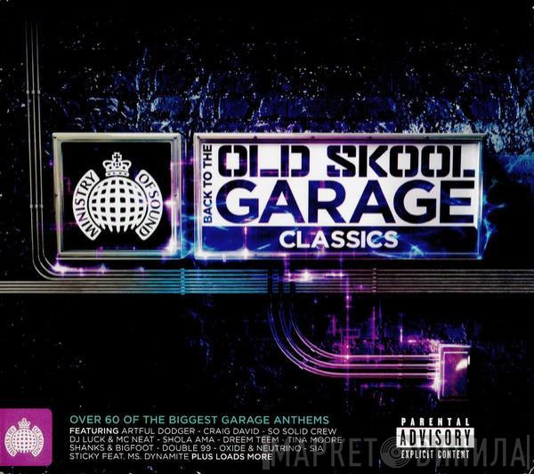  - Back To The Old Skool Garage Classics