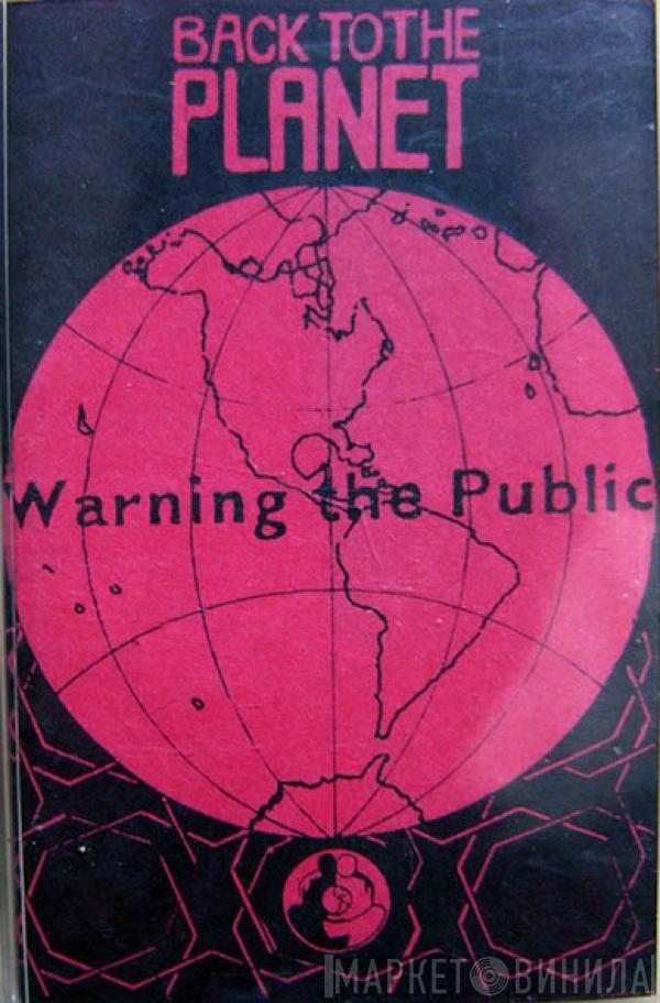 Back To The Planet - Warning The Public