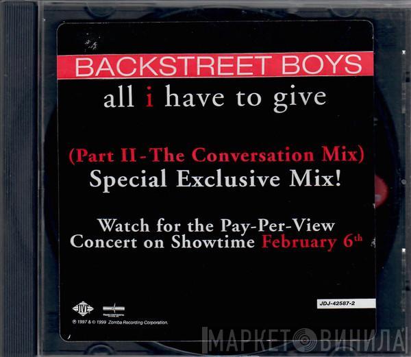  Backstreet Boys  - All I Have To Give (Part II - The Conversation Mix)