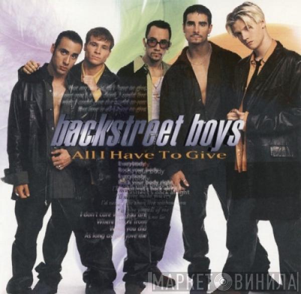  Backstreet Boys  - All I Have To Give