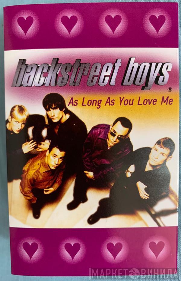 Backstreet Boys - As Long As You Love Me