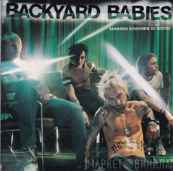 Backyard Babies - Making Enemies Is Good