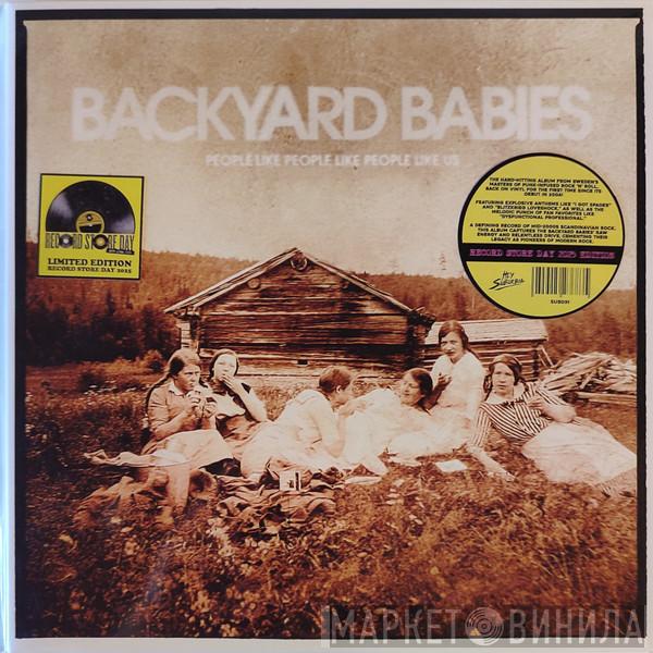 Backyard Babies - People Like People Like People Like Us