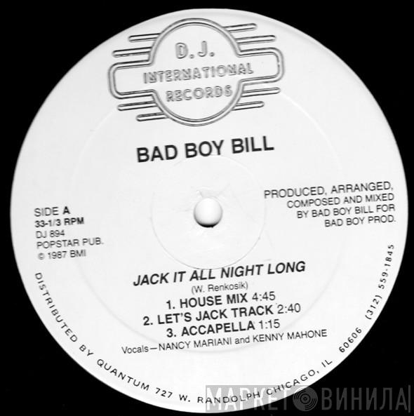 Bad Boy Bill - Jack It All Night Long