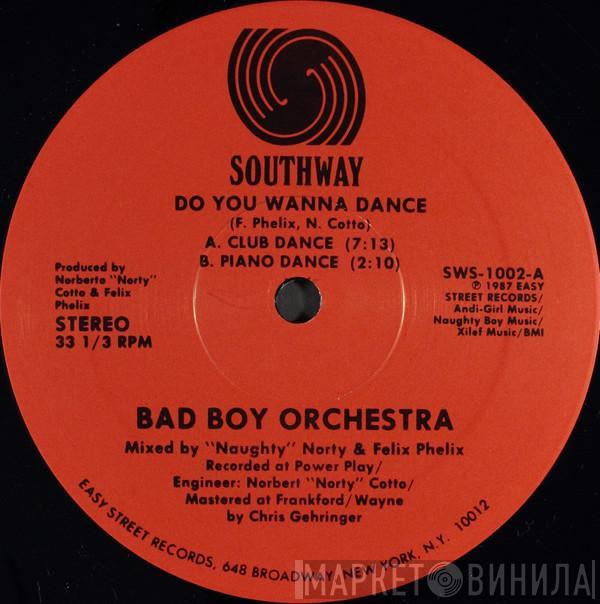 Bad Boy Orchestra - Do You Wanna Dance