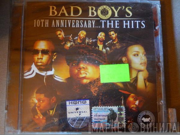 - Bad Boy's 10th Anniversary...The Hits