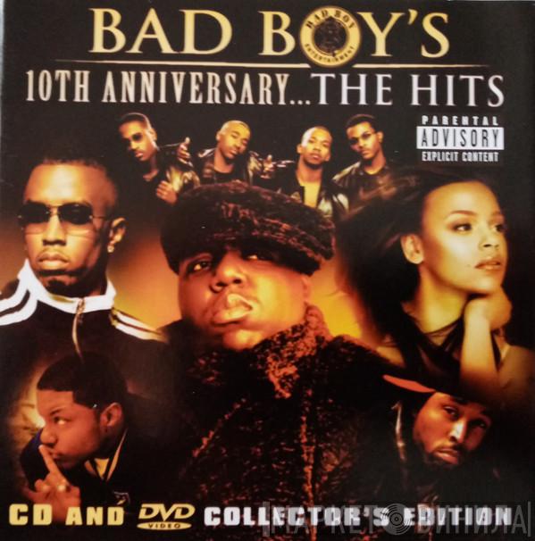  - Bad Boy's 10th Anniversary...The Hits