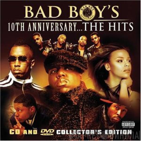  - Bad Boy's 10th Anniversary...The Hits