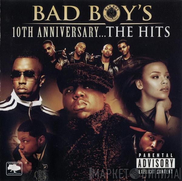  - Bad Boy's 10th Anniversary...The Hits