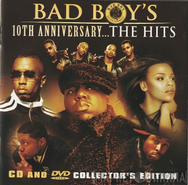  - Bad Boy's 10th Anniversary...The Hits