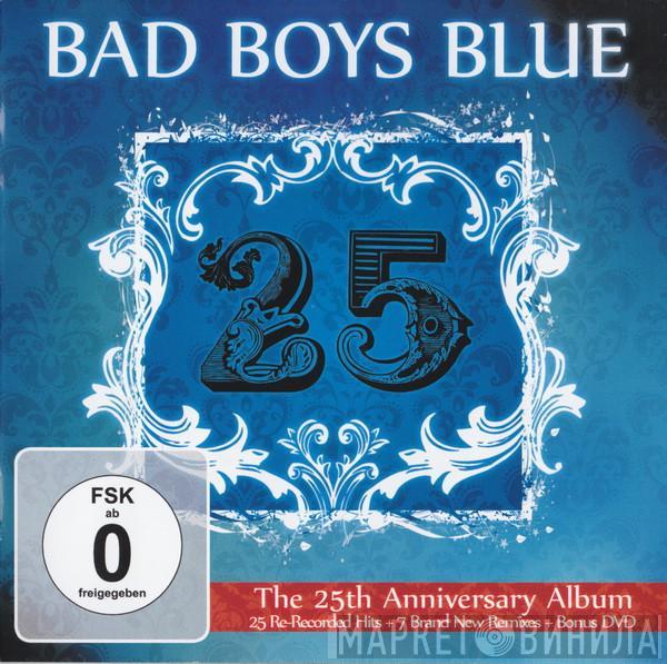  Bad Boys Blue  - 25 (The 25th Anniversary Album)
