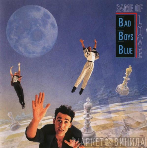  Bad Boys Blue  - Game Of Love