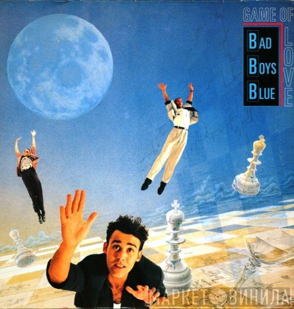 Bad Boys Blue - Game Of Love