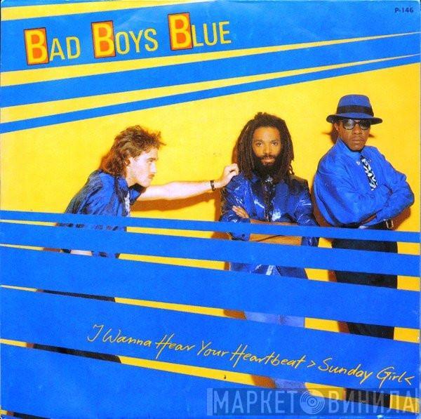 Bad Boys Blue - I Wanna Hear Your Heartbeat ›Sunday Girl‹