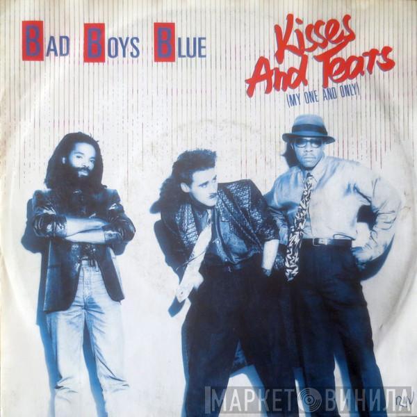 Bad Boys Blue - Kisses And Tears (My One And Only)