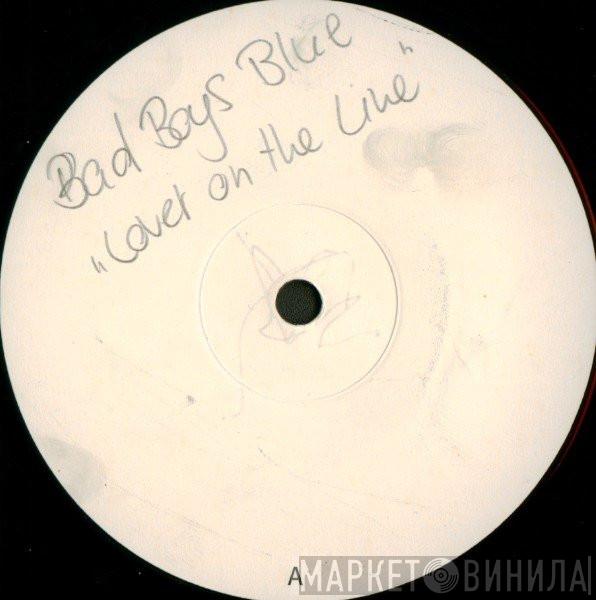 Bad Boys Blue - Lover On The Line