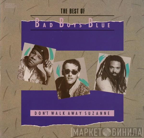 Bad Boys Blue - The Best Of - Don't Walk Away Suzanne