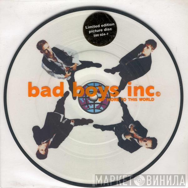 Bad Boys Inc. - More To This World