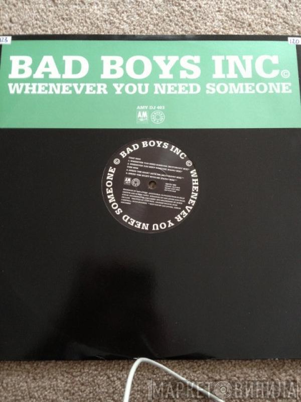 Bad Boys Inc. - Whenever You Need Someone