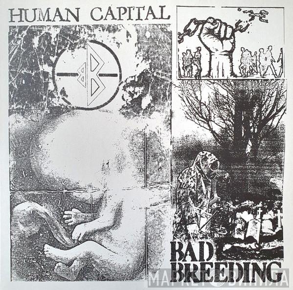 Bad Breeding - Human Capital