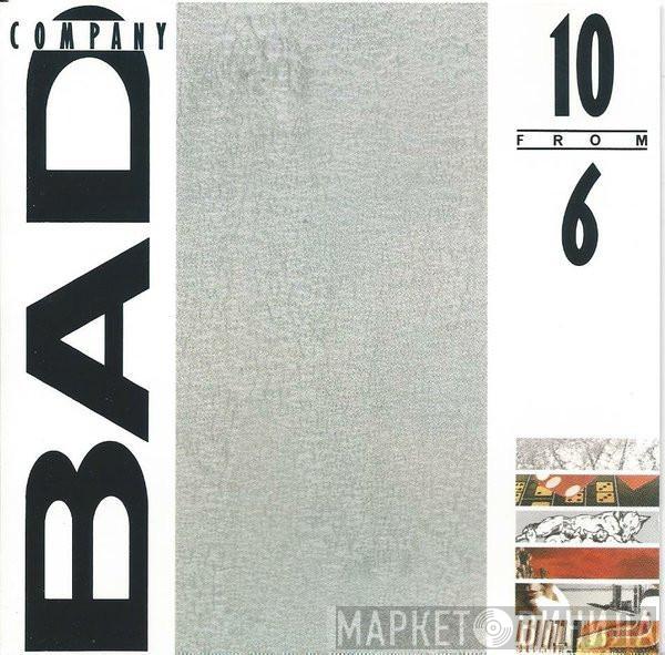 Bad Company  - 10 From 6