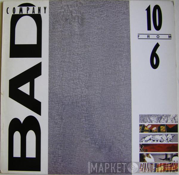 Bad Company  - 10 From 6