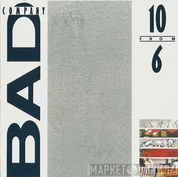 Bad Company  - 10 From 6