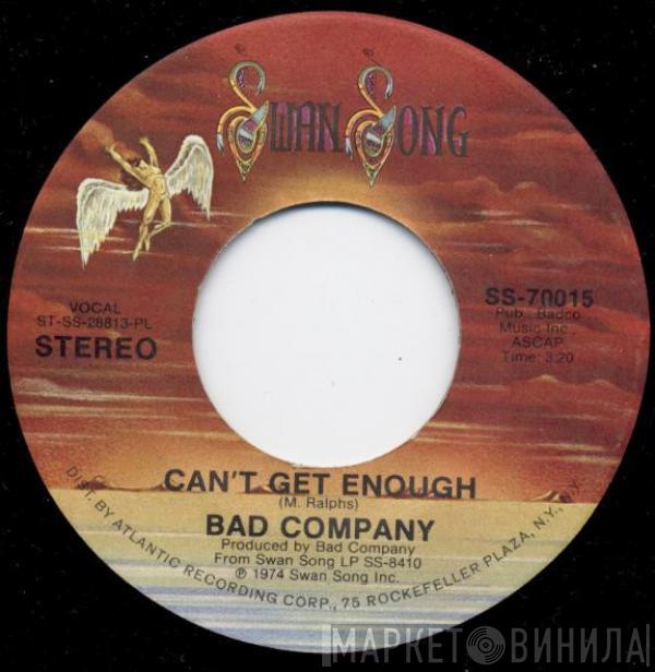 Bad Company  - Can't Get Enough