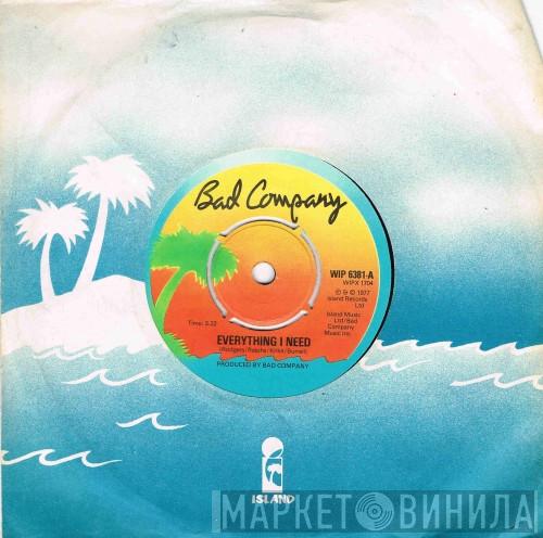 Bad Company  - Everything I Need