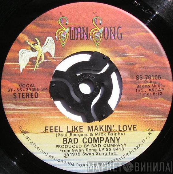 Bad Company  - Feel Like Makin' Love