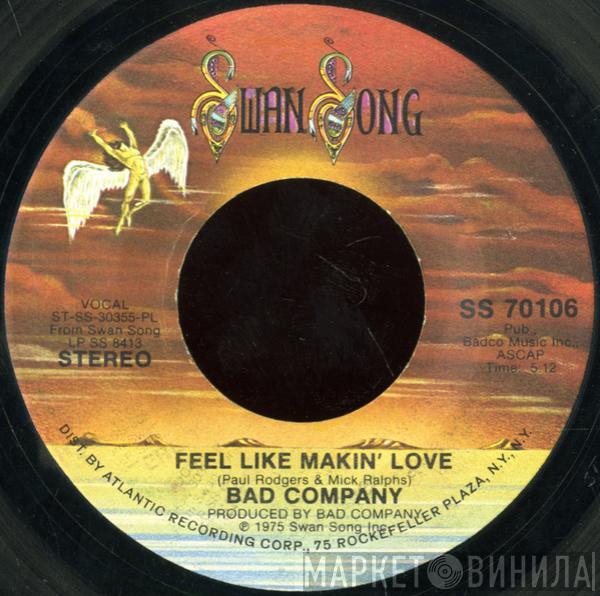 Bad Company  - Feel Like Makin' Love