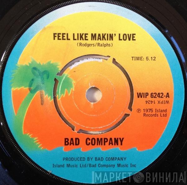 Bad Company  - Feel Like Makin' Love