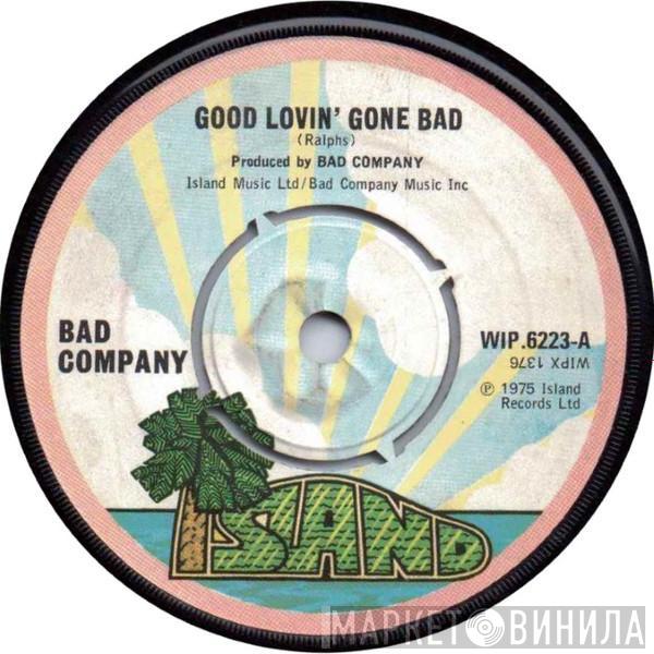 Bad Company  - Good Lovin' Gone Bad