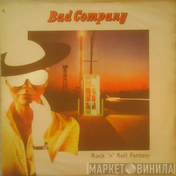  Bad Company   - Rock 'N' Roll Fantasy