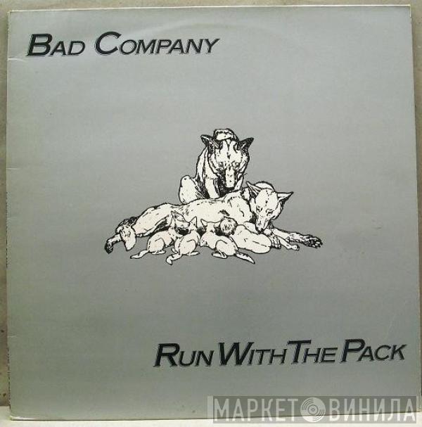  Bad Company   - Run With The Pack