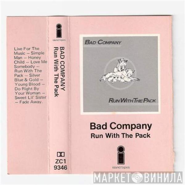 Bad Company  - Run With The Pack