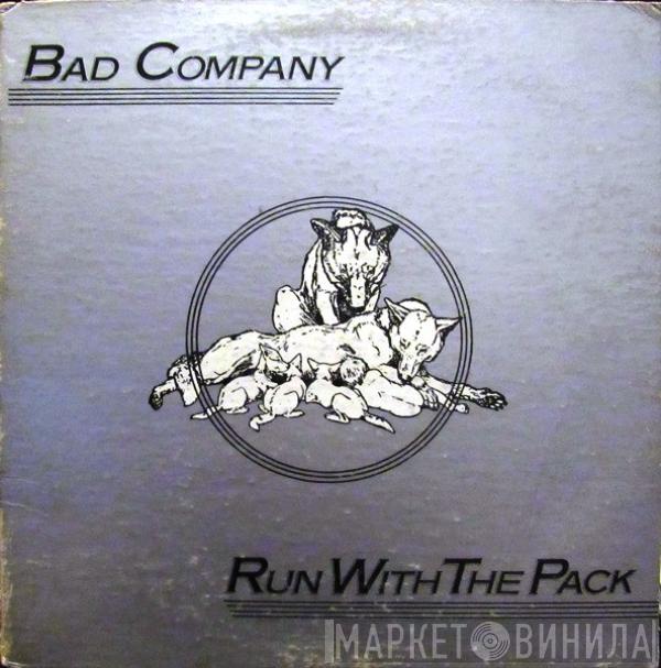  Bad Company   - Run With The Pack